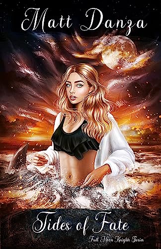 Tides of Fate (Full Moon Knights Book 1) on Kindle