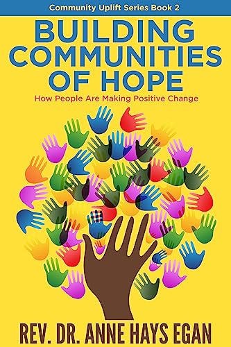 Building Communities of Hope: How People are Making Positive Change on Kindle