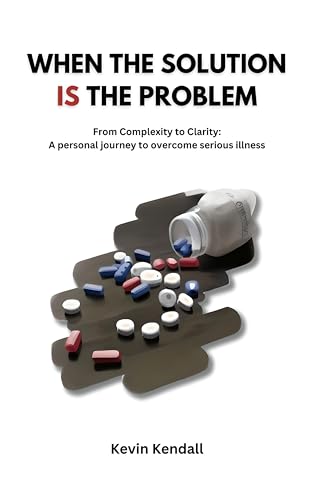 When The Solution Is The Problem on Kindle