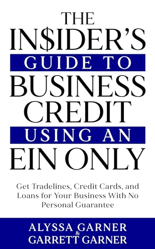 The Insider’s Guide to Business Credit Using an EIN Only on Kindle