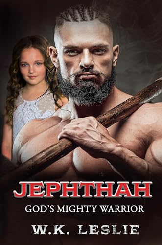 JEPHTHAH: God's Mighty Warrior on Kindle