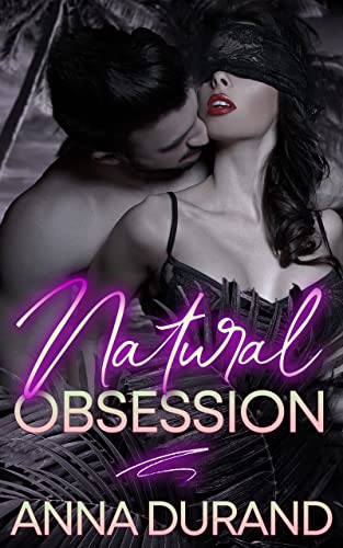 Natural Obsession (Au Naturel Nights Book 1) on Kindle