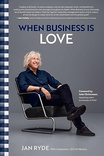 When Business Is Love: The Spirit of Hästens—At Work, At Play, and Everywhere in Your Life on Kindle