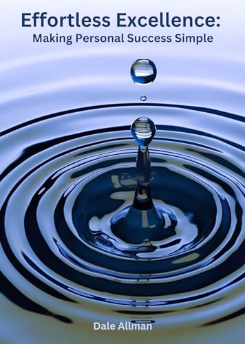 Effortless Excellence: Making Personal Success Simple on Kindle