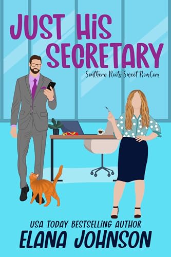 Just His Secretary (Southern Roots Sweet RomCom Book 1) on Kindle