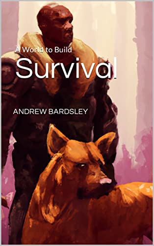 Survival: A World to Build on Kindle