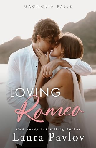 Loving Romeo (Magnolia Falls Series Book 1) on Kindle