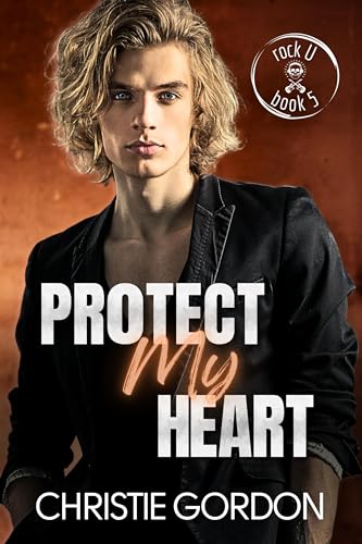 Protect My Heart (Rock U Book 5) on Kindle