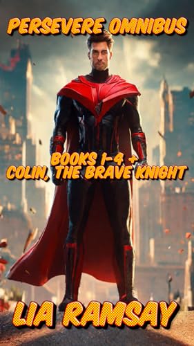 Persevere Omnibus (Books 1-4 + Colin, The Brave Knight) on Kindle