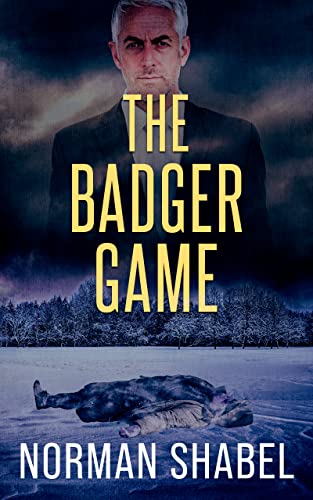 The Badger Game (Crime Mysteries by Norman Shabel) on Kindle