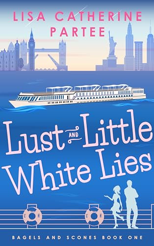 Lust and Little White Lies (Bagels and Scones Book 1) on Kindle