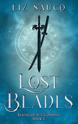 Lost Blades (Blades of the Goddess Book 1) on Kindle