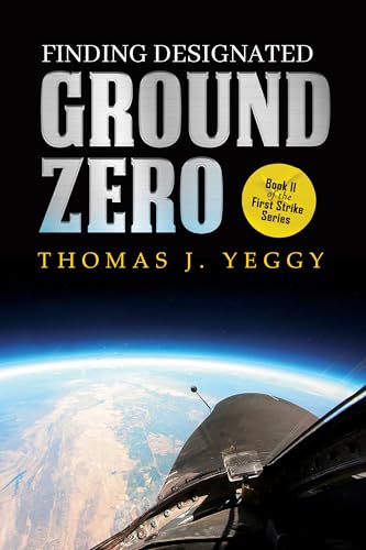 Finding Designated Ground Zero (First Strike Series Book 2) on Kindle