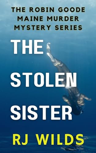 The Stolen Sister (The Robin Goode Maine Murder Mystery Series Book 5) on Kindle