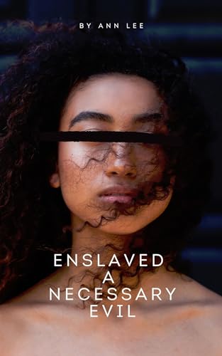 Enslaved: A Necessary Evil on Kindle