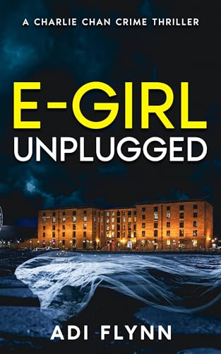 E-Girl Unplugged (Charlie Chan Crime Thrillers Book 1) on Kindle