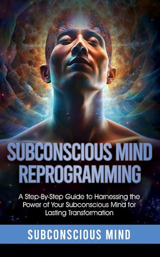 Subconscious Mind Reprogramming on Kindle