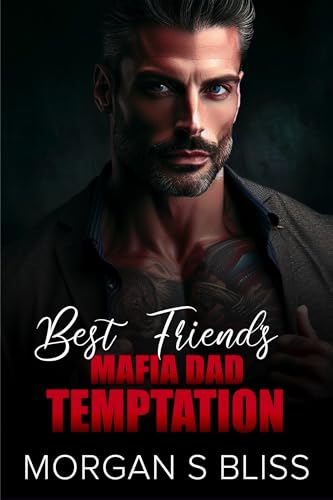 Best Friend's Mafia Dad Temptation on Kindle