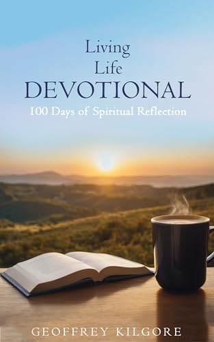 Living Life Devotional: 100 Days of Spiritual Reflection on Kindle