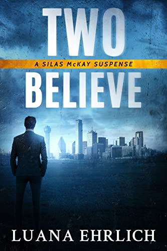 Two Believe (Silas McKay Suspense Series Book 2) on Kindle