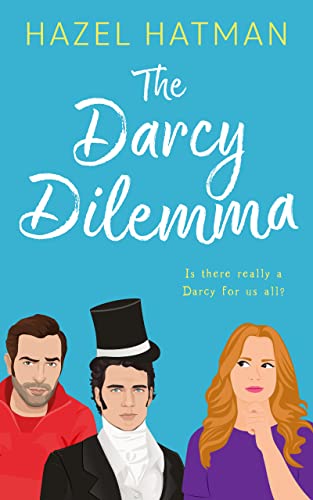 The Darcy Dilemma (The Sisters of Larkford Hall Book 1) on Kindle