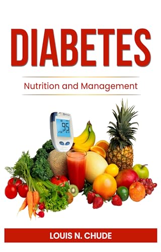 Diabetes: Nutrition and Management on Kindle