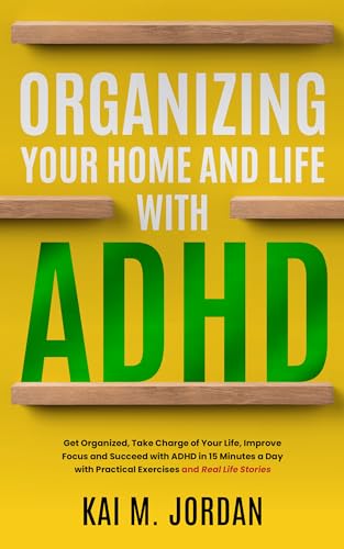 Organizing Your Home and Life With ADHD (Happy Decluttered Life Book 8) on Kindle