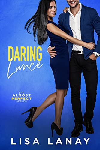 Daring Lance (Almost Perfect Series Book 7) on Kindle
