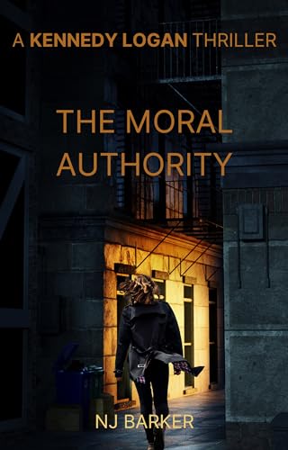 The Moral Authority (Kennedy Logan Thrillers Book 1) on Kindle