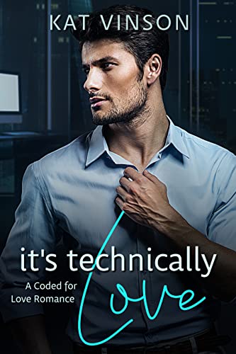 It's Technically Love (Coded for Love Book 1) on Kindle