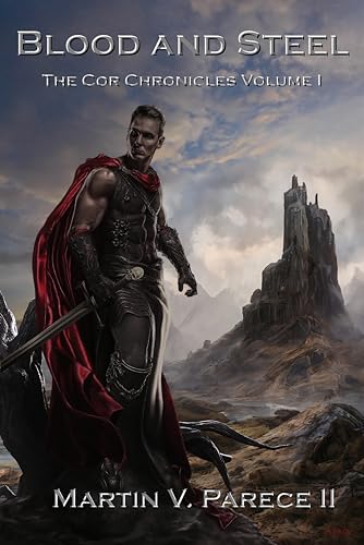 Blood and Steel (The Cor Chronicles Book 1) on Kindle