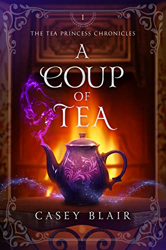 A Coup of Tea (Tea Princess Chronicles Book 1) on Kindle
