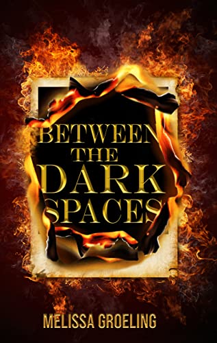 Between the Dark Spaces on Kindle