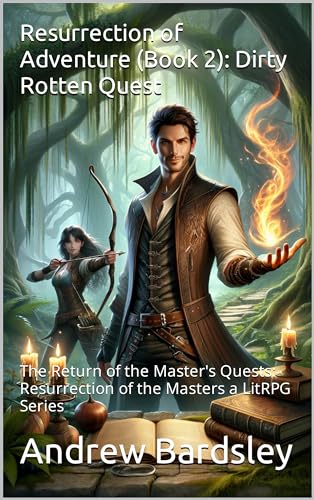 Dirty Rotten Quest (Resurrection of Adventure Book 2) on Kindle