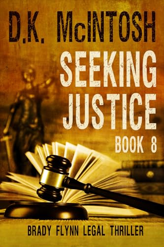 Seeking Justice a Brady Flynn Novel (Brady Flynn Legal Thriller Book 8) on Kindle