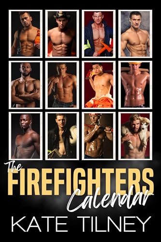 The Firefighters Calendar (Kate Tilney's Complete Series Book 12) on Kindle