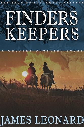 Finders Keepers (The Saga of Southwest Western) on Kindle