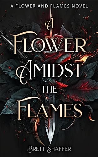 A Flower Amidst the Flames (The Flower and Flames Saga Book 1) on Kindle