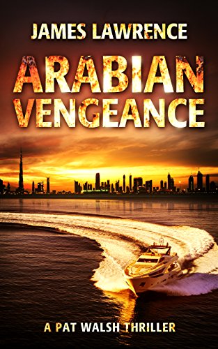 Arabian Vengeance: A Pat Walsh Thriller on Kindle