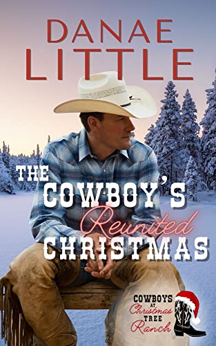 The Cowboy’s Reunited Christmas (Cowboys at Christmas Tree Ranch Book 1) on Kindle