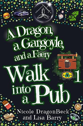 A Dragon, a Gargoyle, and a Faery Walk into a Pub (Dragon and Gargoyle Book 1) on Kindle