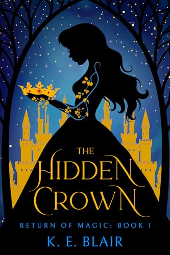 The Hidden Crown (The Return of Magic Book 1) on Kindle