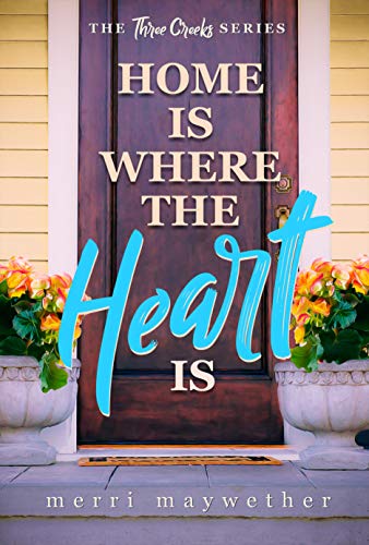 Home is Where the Heart Is (Three Creeks, Montana) on Kindle