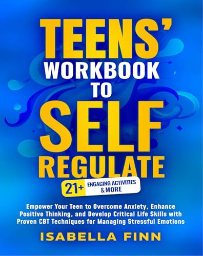 Teens' Workbook to Self Regulate (Anxiety Relief & Self-Esteem Toolkit) on Kindle