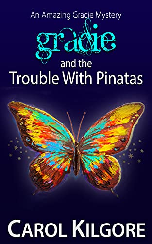 Gracie and the Trouble with Pinatas (Amazing Gracie Mysteries Book 4) on Kindle