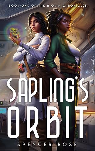 Sapling's Orbit (The Biokin Chronicles Book 1) on Kindle
