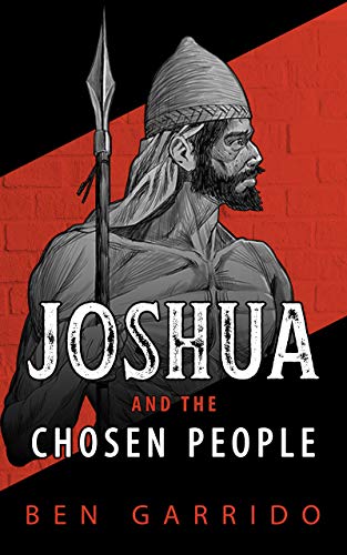 Joshua and the Chosen People (The Old Heroes Book 1) on Kindle