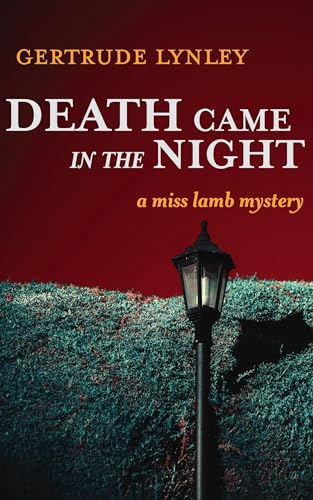 Death Came in the Night (Miss Lamb Mysteries Book 2) on Kindle