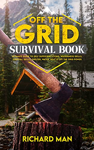 Off the Grid Survival Book (Off The Grid Living, Survival & Bushcraft Book 1) on Kindle