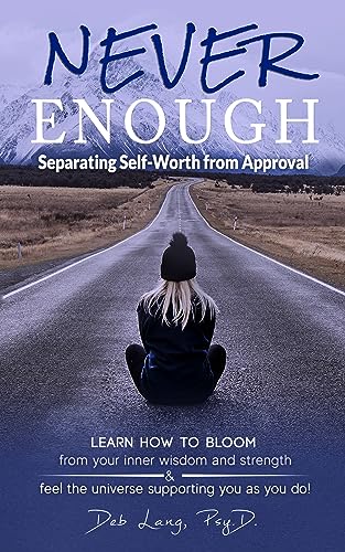 Never Enough: Separating Self-Worth from Approval (Learn How to Bloom) on Kindle